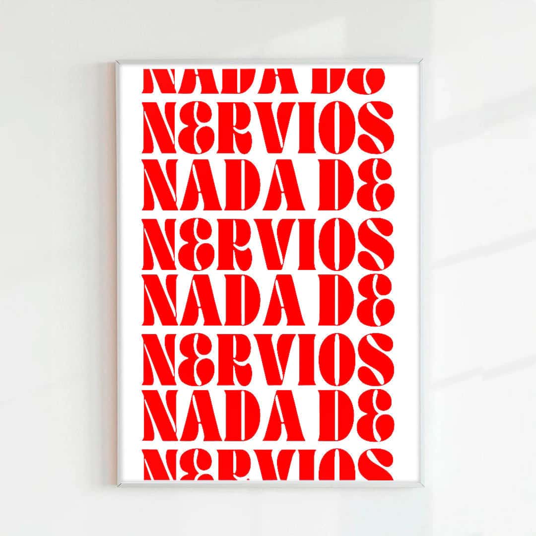 PRINT NADA DE NERVIOS ROJO (PAPEL 75GR)