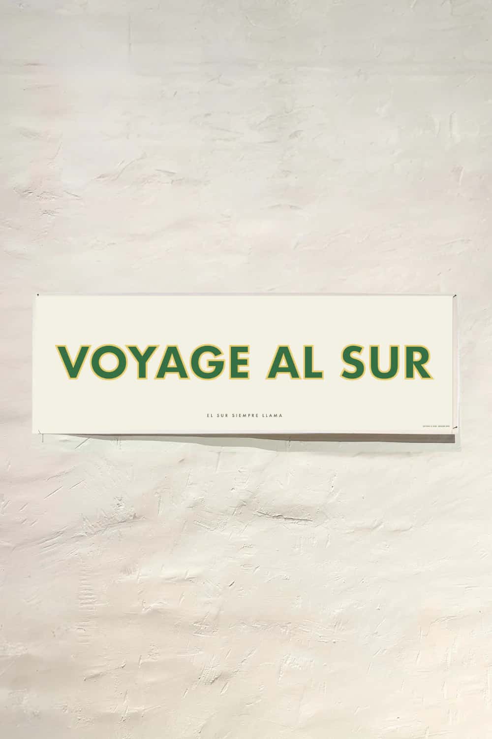 POSTER 90x30 -  VOYAGE AL SUR