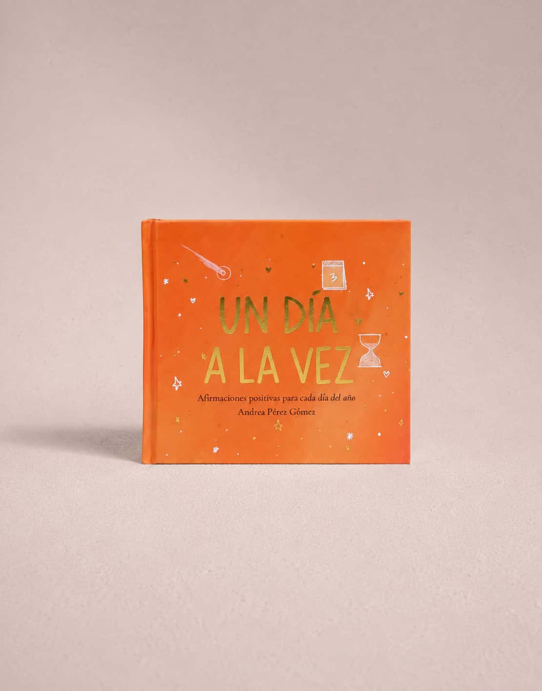 LIBRO UN DÍA A LA VEZ  [365 afirmaciones para hablarte un poquito mejor]