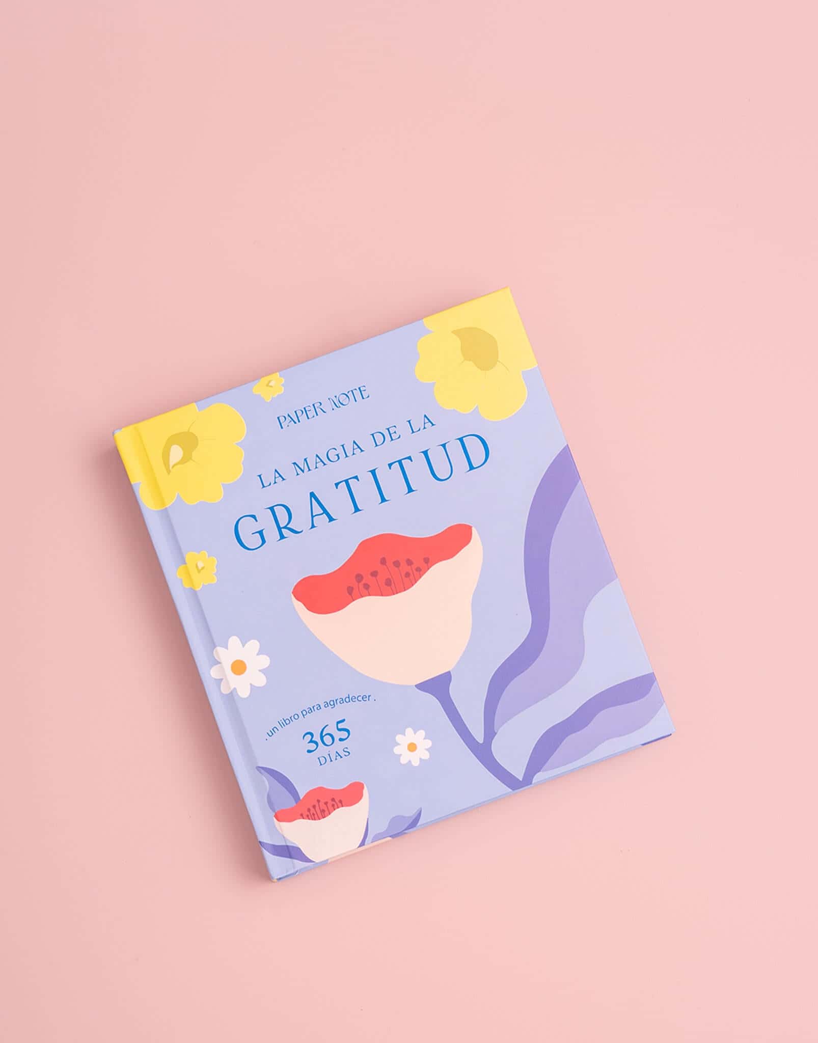DIARIO LA MAGIA DE LA GRATITUD [Un diario para agradecer los 365 días del año]