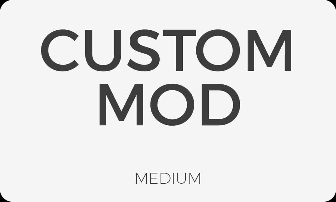 Custom Modification · Medium