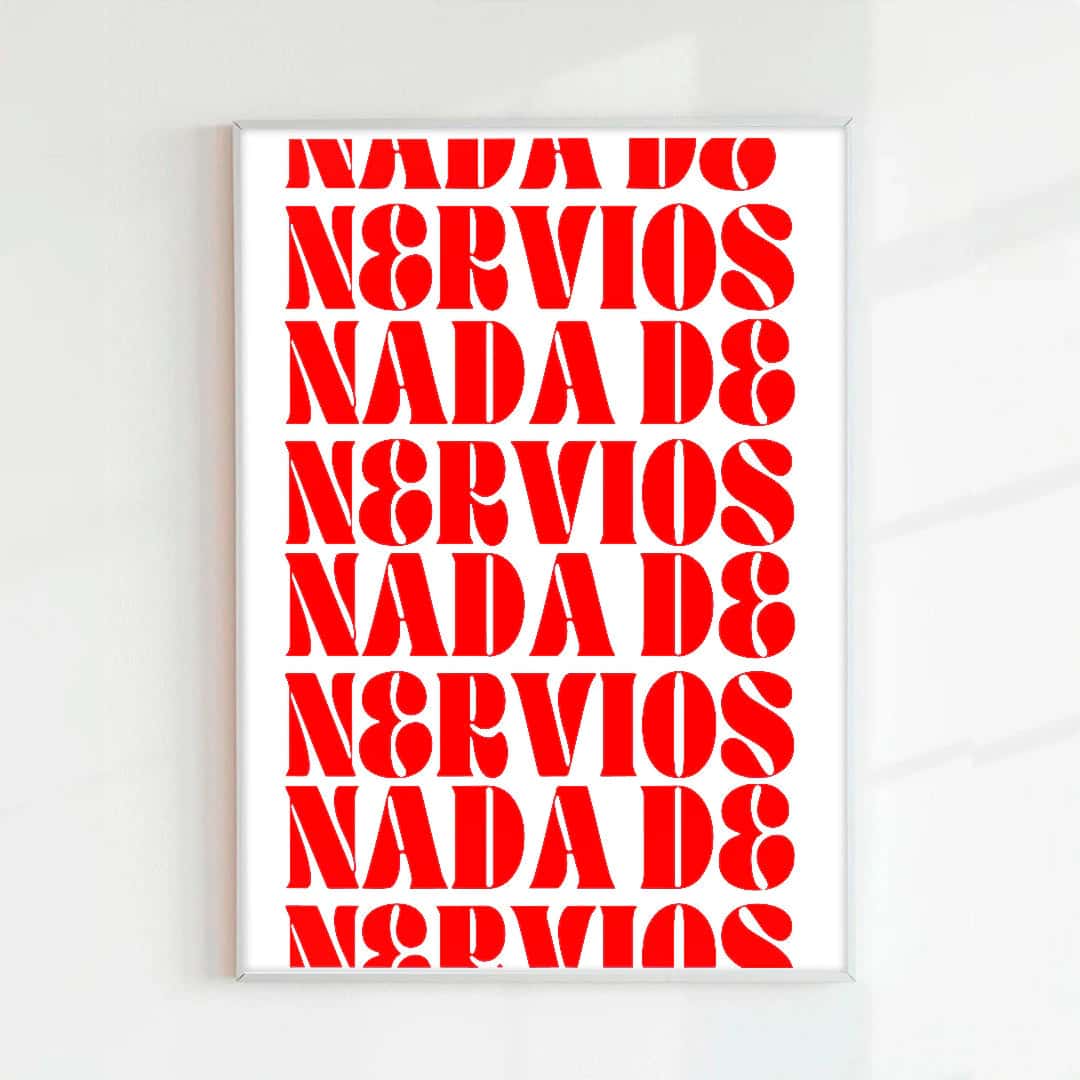 Print Nada de nervios rojo (Papel 75g)