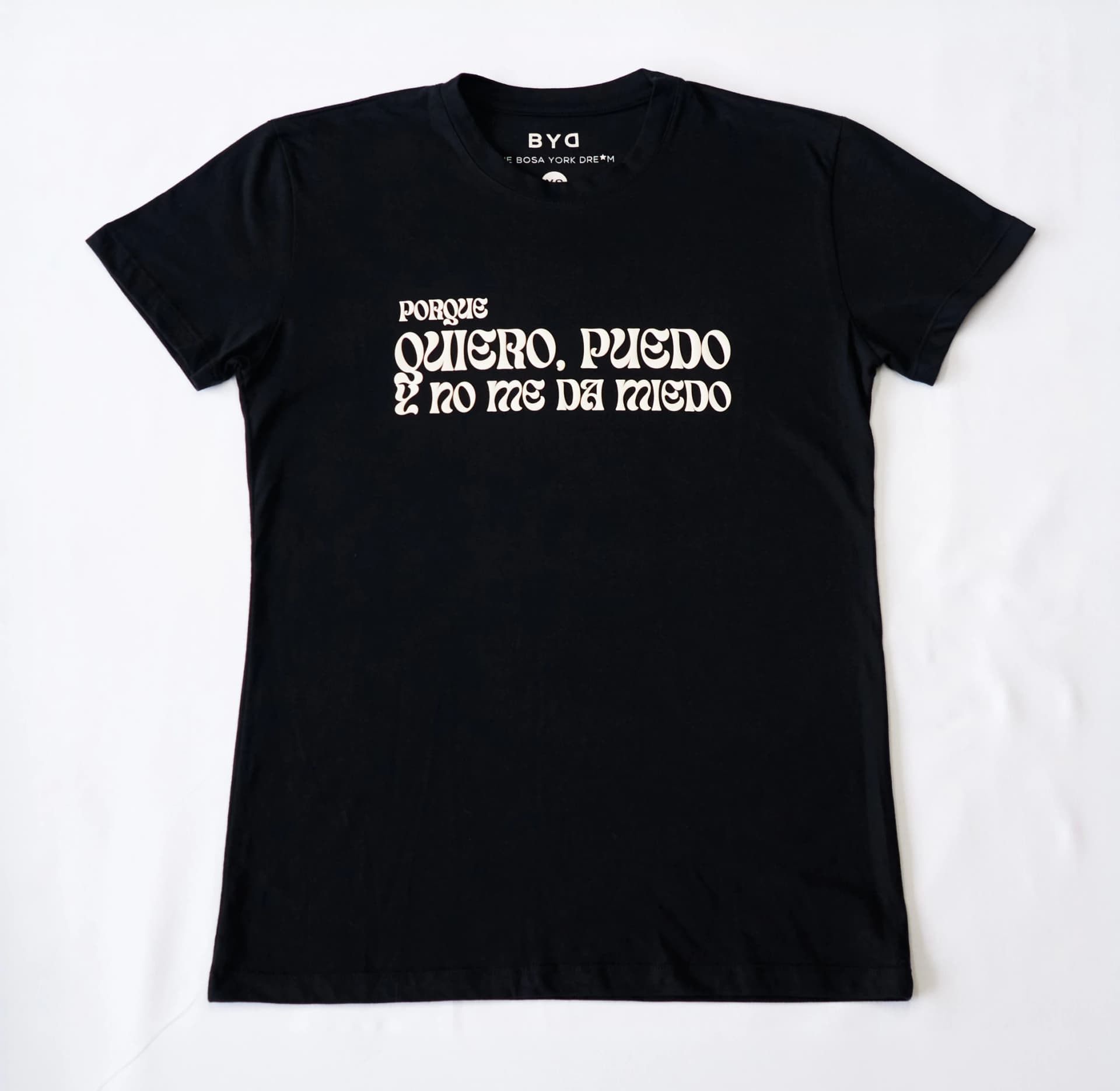 QUIERO PUEDO Y NO ME DA MIEDO T-SHIRT