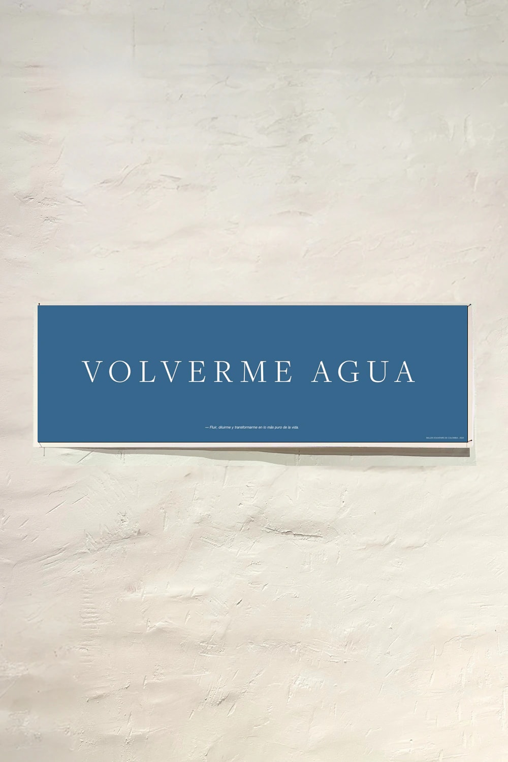 POSTER 90x30 -  VOLVERME AGUA - imagen 1